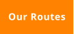 Our Routes
